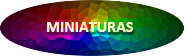 MINIATURAS